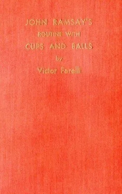 John Ramsay's Routine with Cups and Balls by Victor Farelli - Click Image to Close